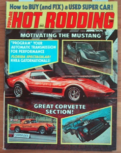 POPULAR HOT RODDING 1974 JUNE - VETTE SPECIAL, MANTA RAY*